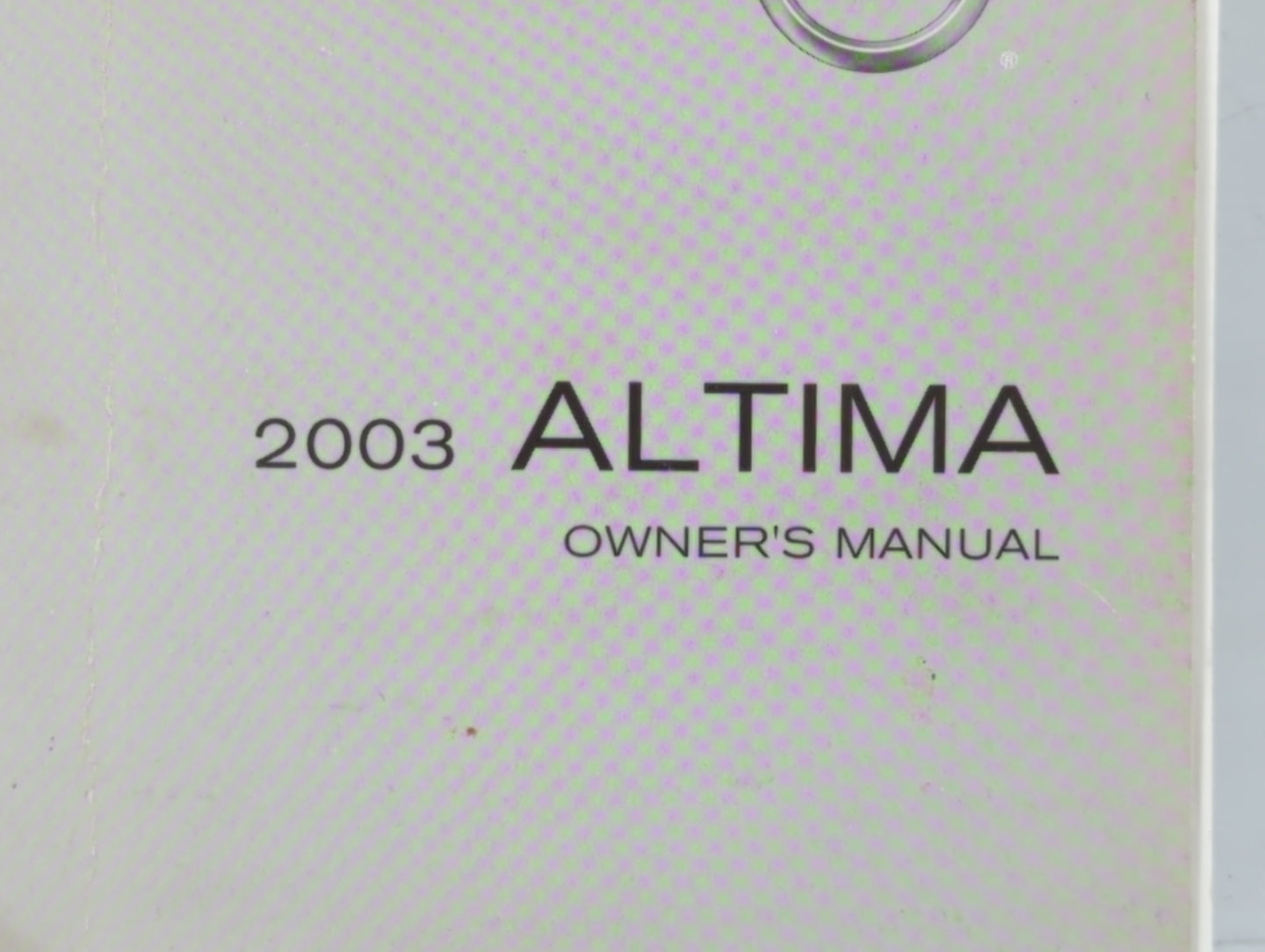 2003 Nissan Altima Owners Manual Book Guide OEM Used Auto Parts - Oemusedautoparts1.com