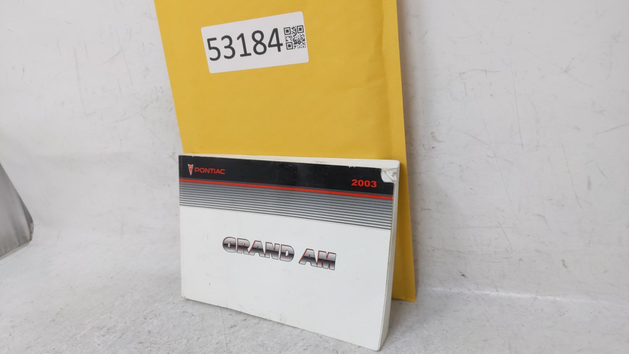 2003 Pontiac Grand Am Owners Manual Book Guide OEM Used Auto Parts - Oemusedautoparts1.com