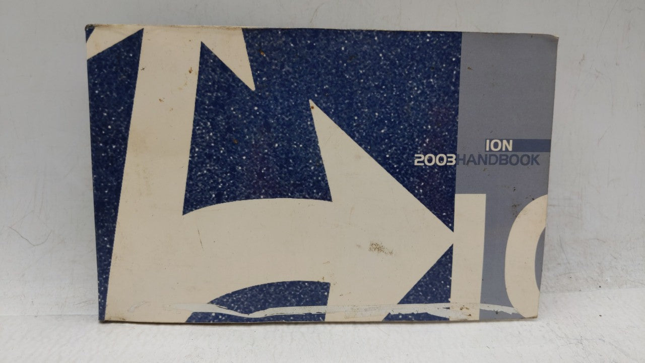 2003 Saturn Ion Owners Manual Book Guide OEM Used Auto Parts - Oemusedautoparts1.com