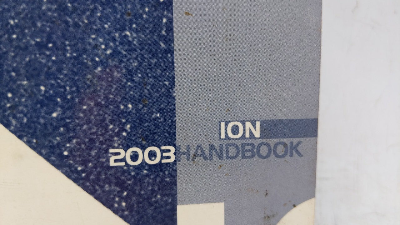 2003 Saturn Ion Owners Manual Book Guide OEM Used Auto Parts - Oemusedautoparts1.com