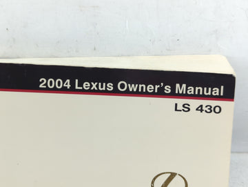 2004 Lexus Ls430 Owners Manual Book Guide P/N:01999-50664 OEM Used Auto Parts