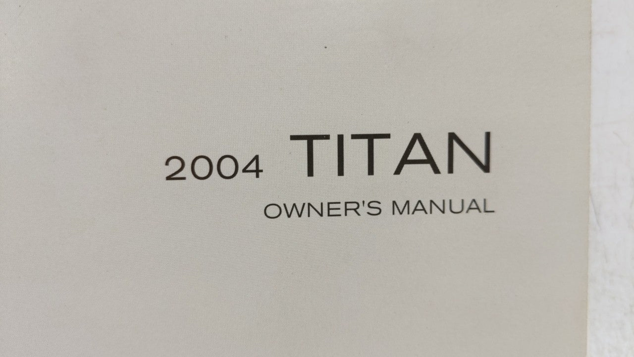 2004 Nissan Titan Owners Manual Book Guide OEM Used Auto Parts - Oemusedautoparts1.com