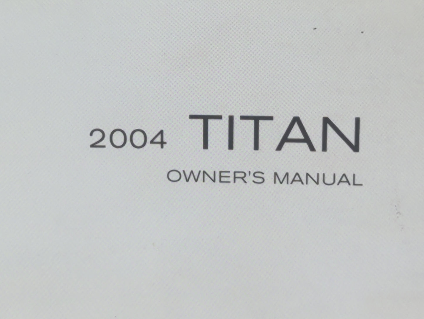 2004 Nissan Titan Owners Manual Book Guide OEM Used Auto Parts - Oemusedautoparts1.com