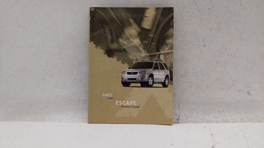 2005 Ford Escape Owners Manual Book Guide OEM Used Auto Parts - Oemusedautoparts1.com