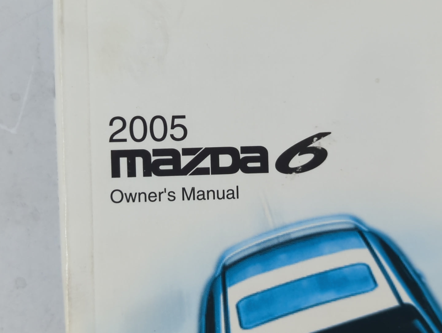 2005 Mazda 6 Owners Manual Book Guide P/N:9999-95-078C-05 OEM Used Auto Parts - Oemusedautoparts1.com