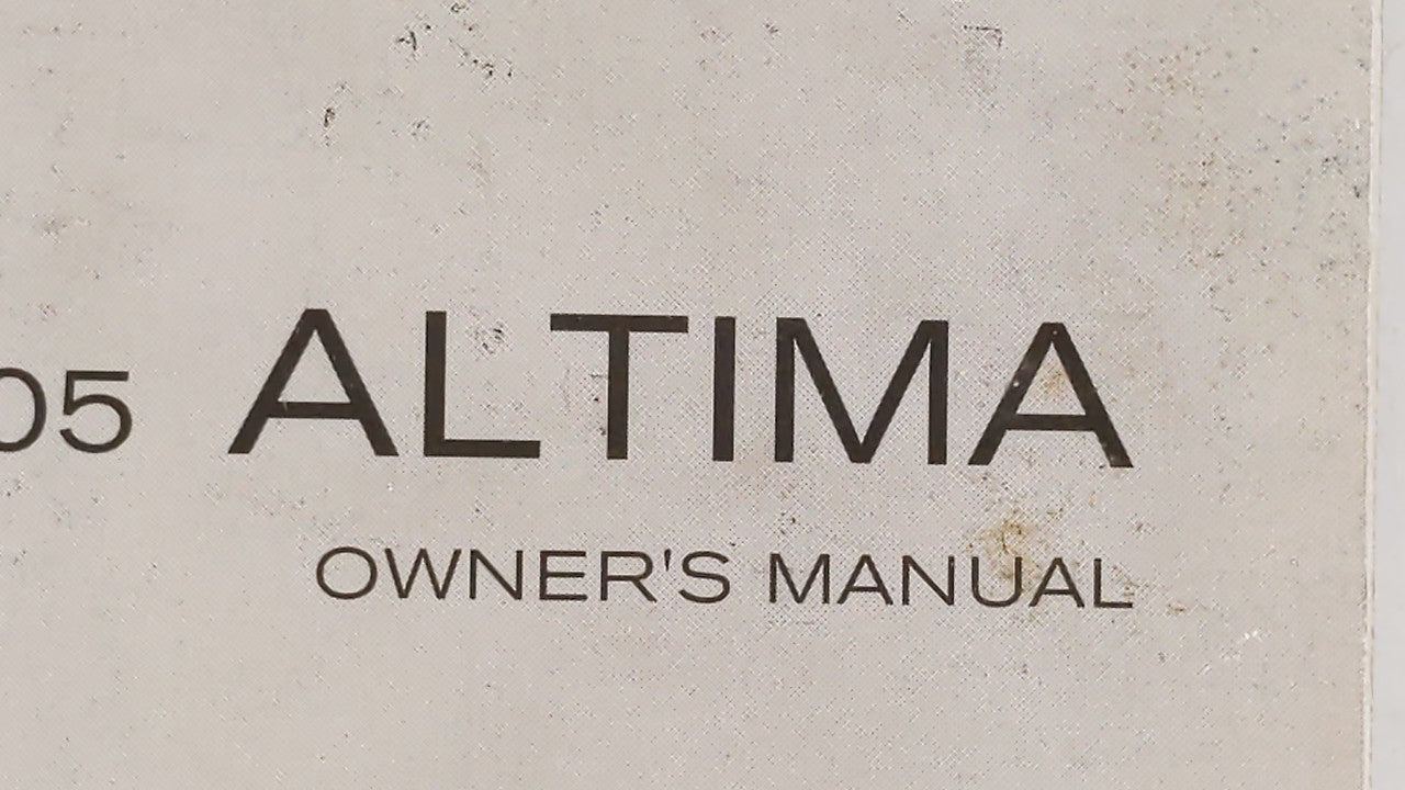 2005 Nissan Altima Owners Manual Book Guide P/N:OM5E-OL31U0 OEM Used Auto Parts - Oemusedautoparts1.com