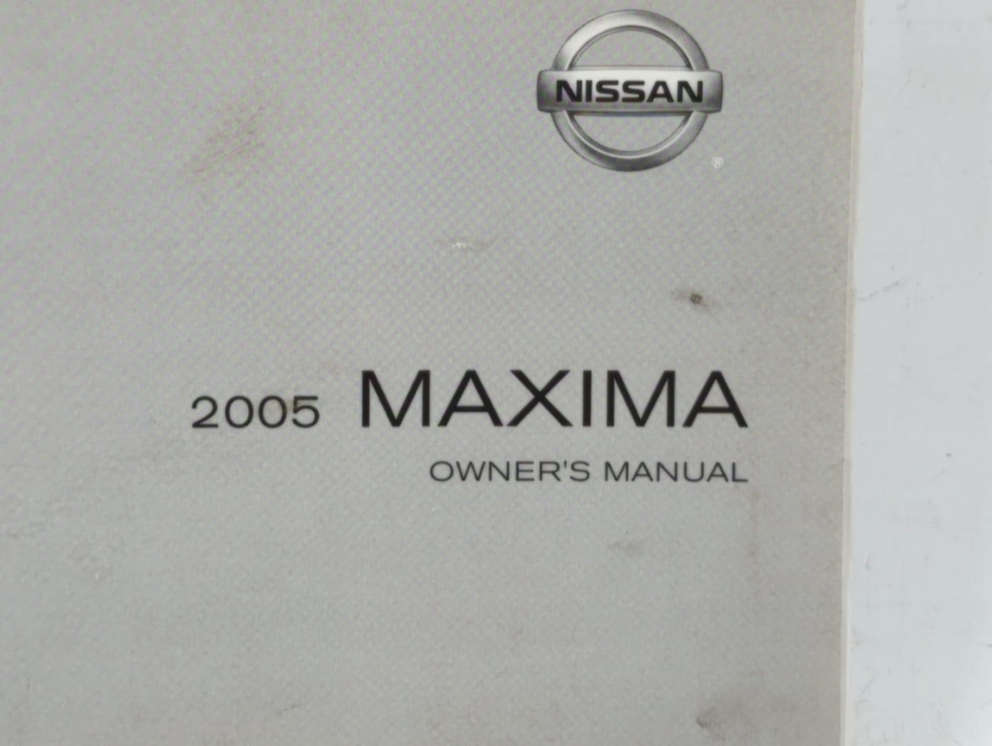 2005 Nissan Maxima Owners Manual Book Guide OEM Used Auto Parts - Oemusedautoparts1.com