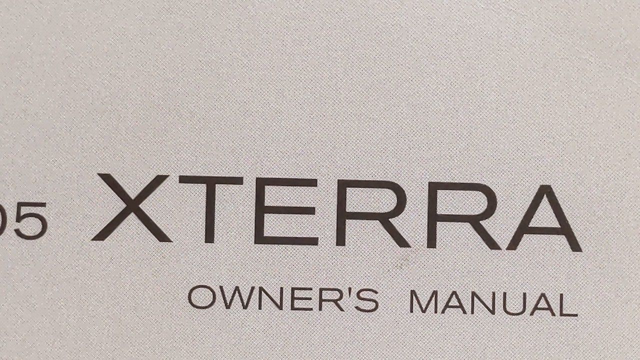 2005 Nissan Xterra Owners Manual Book Guide OEM Used Auto Parts - Oemusedautoparts1.com