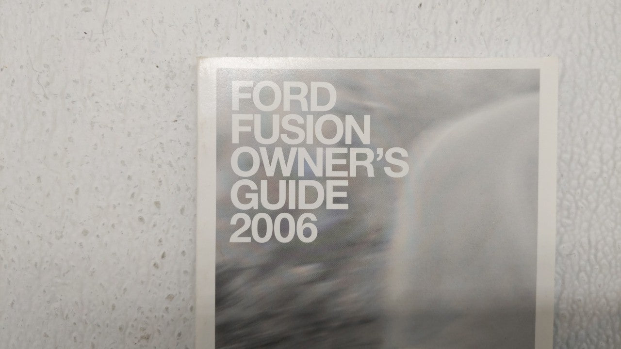 2006 Ford Fusion Owners Manual Book Guide P/N:PM6E5J-19A321-AA OEM Used Auto Parts - Oemusedautoparts1.com