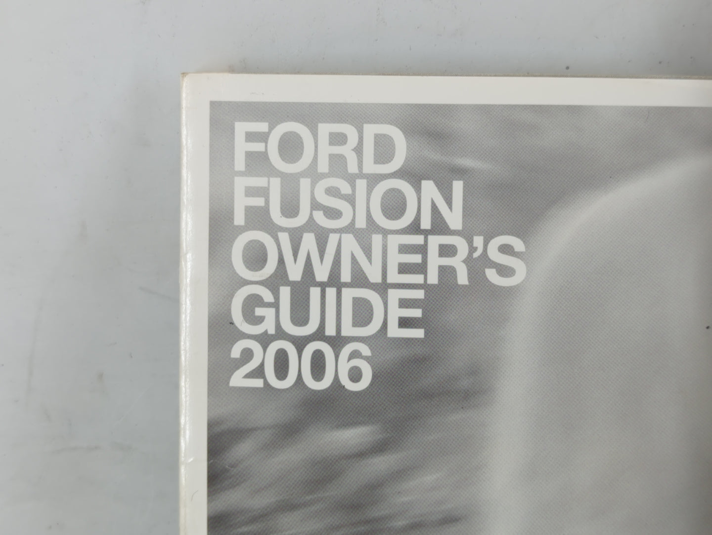 2006 Ford Fusion Owners Manual Book Guide OEM Used Auto Parts - Oemusedautoparts1.com