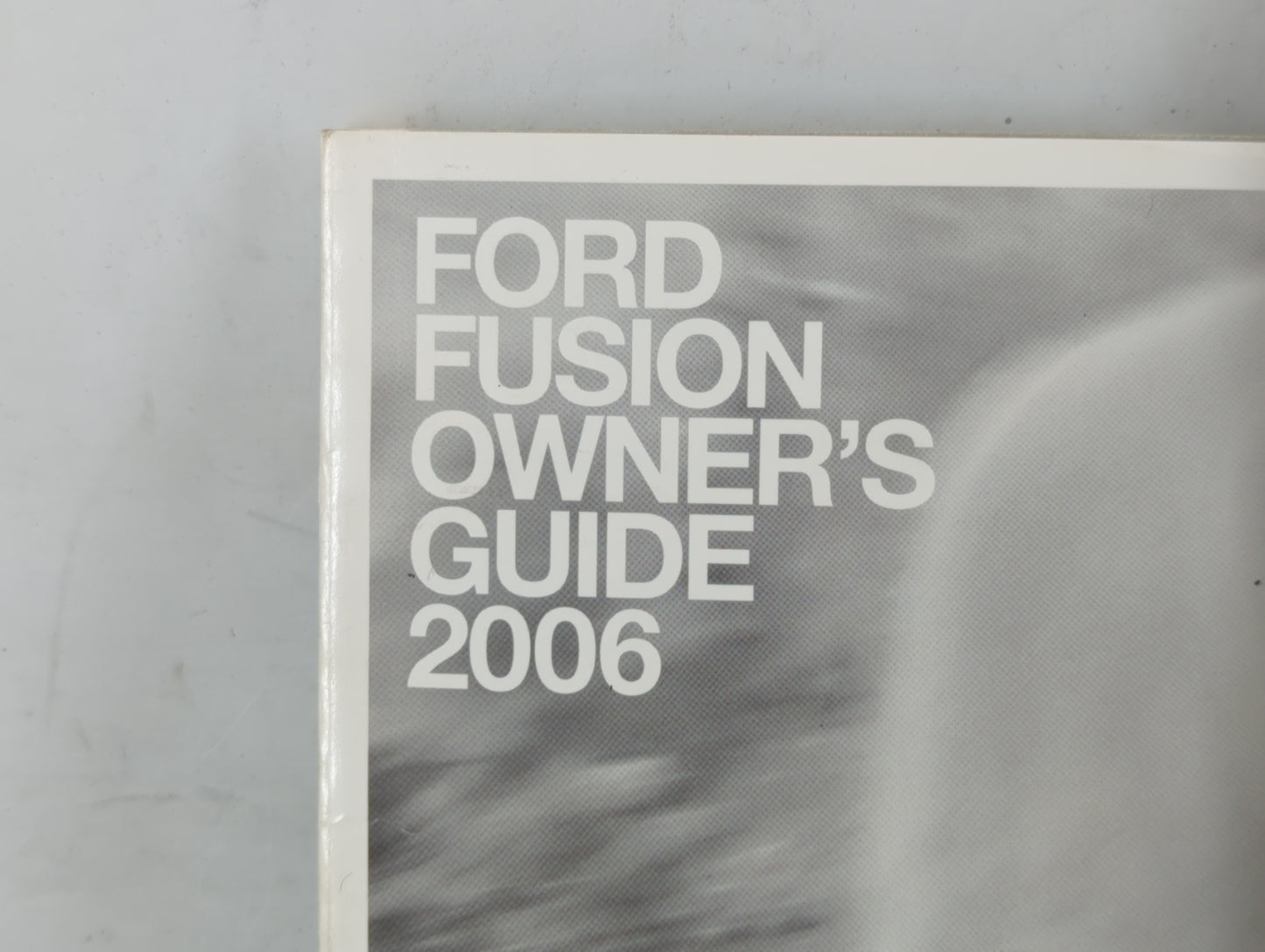 2006 Ford Fusion Owners Manual Book Guide OEM Used Auto Parts - Oemusedautoparts1.com