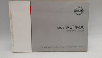 2006 Nissan Altima Owners Manual Book Guide OEM Used Auto Parts - Oemusedautoparts1.com