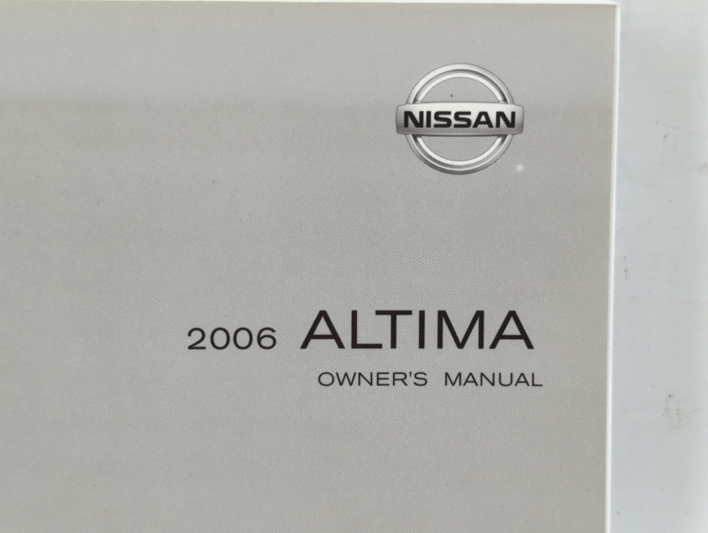 2006 Nissan Altima Owners Manual Book Guide OEM Used Auto Parts - Oemusedautoparts1.com