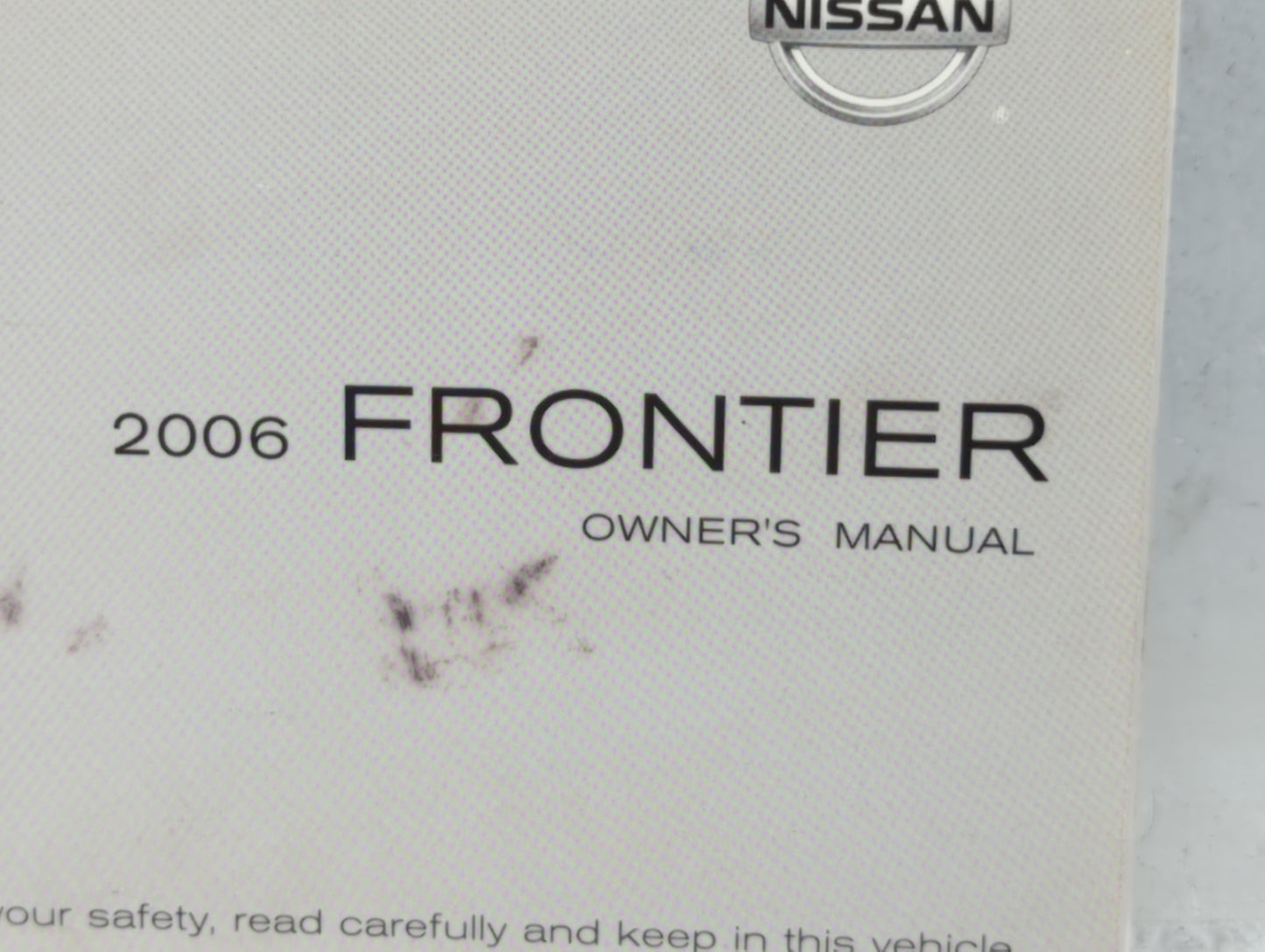 2006 Nissan Frontier Owners Manual Book Guide P/N:OM6E-0D40U2 OEM Used Auto Parts - Oemusedautoparts1.com