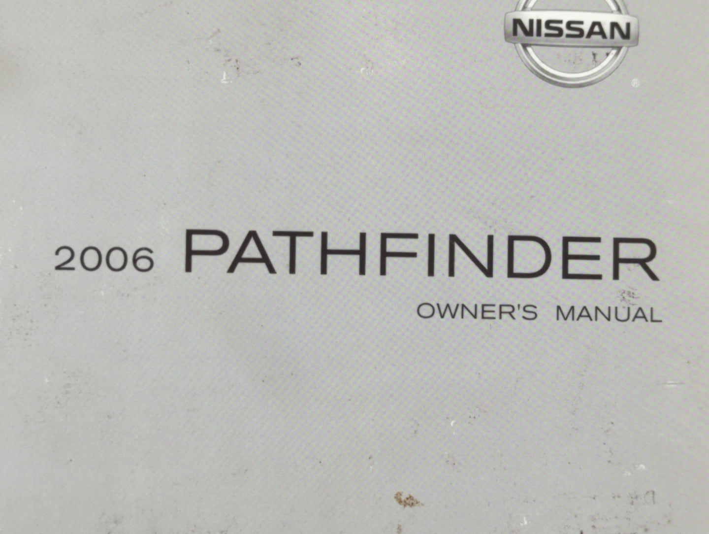 2006 Nissan Pathfinder Owners Manual Book Guide OEM Used Auto Parts - Oemusedautoparts1.com