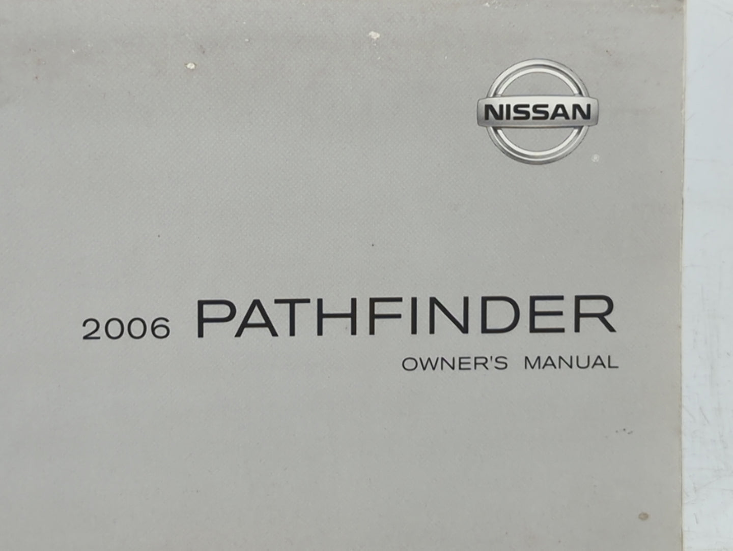 2006 Nissan Pathfinder Owners Manual Book Guide OEM Used Auto Parts - Oemusedautoparts1.com