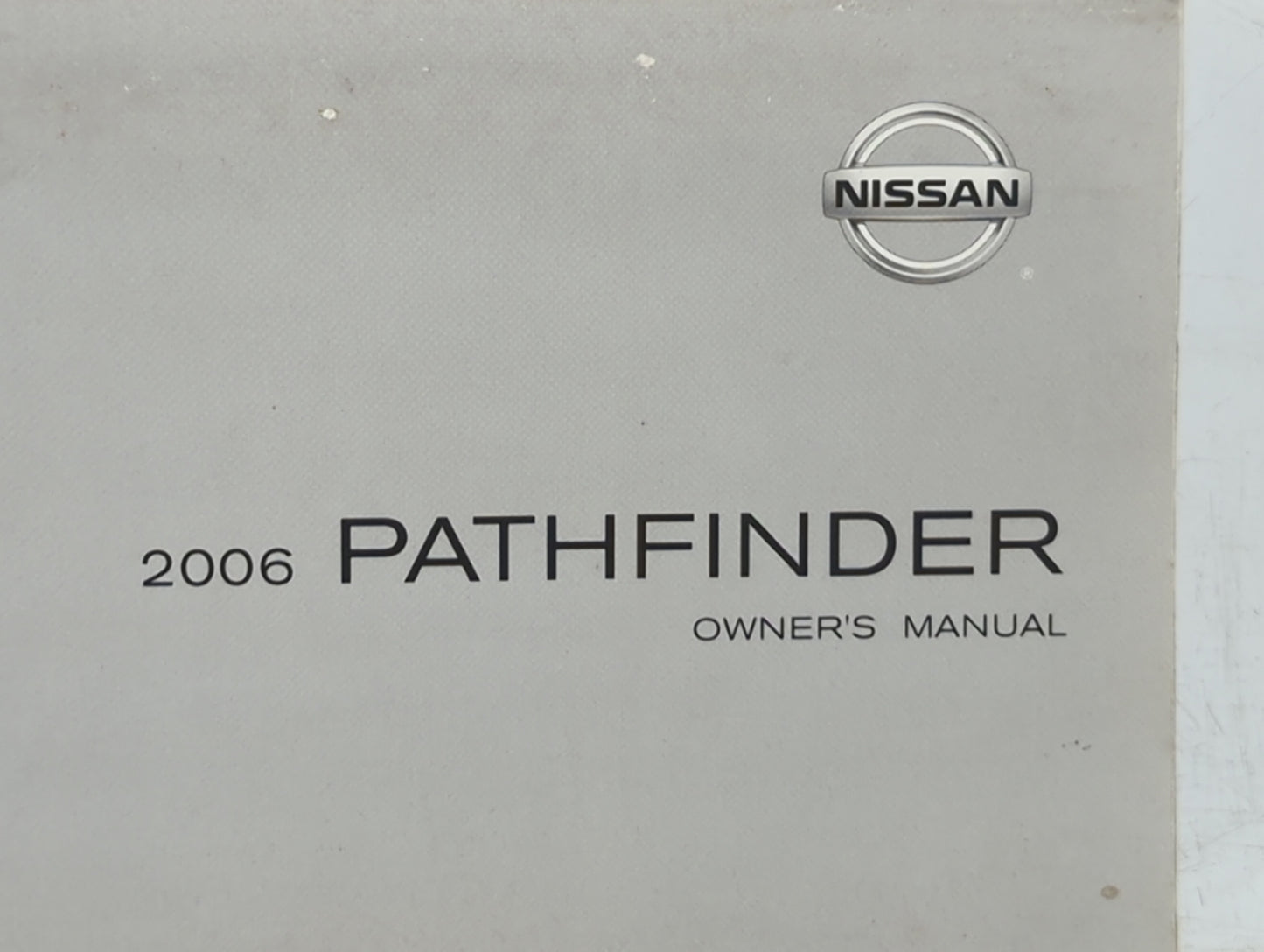 2006 Nissan Pathfinder Owners Manual Book Guide OEM Used Auto Parts - Oemusedautoparts1.com