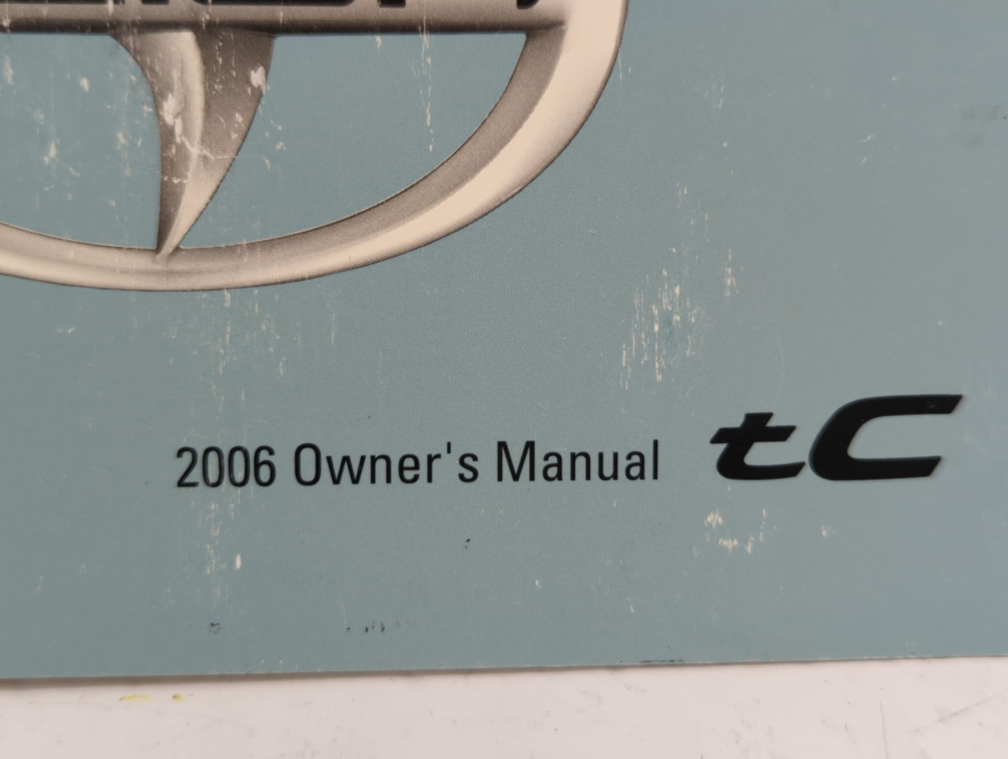 2006 Scion Tc Owners Manual Book Guide OEM Used Auto Parts - Oemusedautoparts1.com