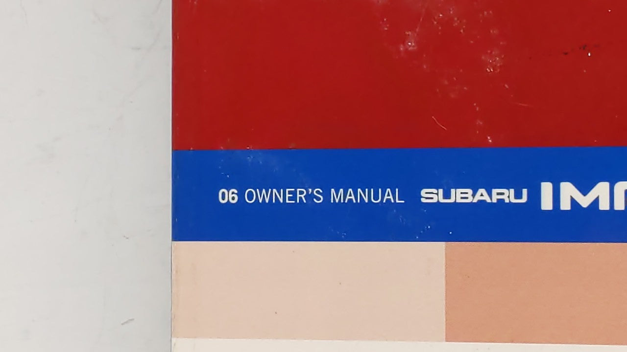 2006 Subaru Impreza Owners Manual Book Guide OEM Used Auto Parts - Oemusedautoparts1.com