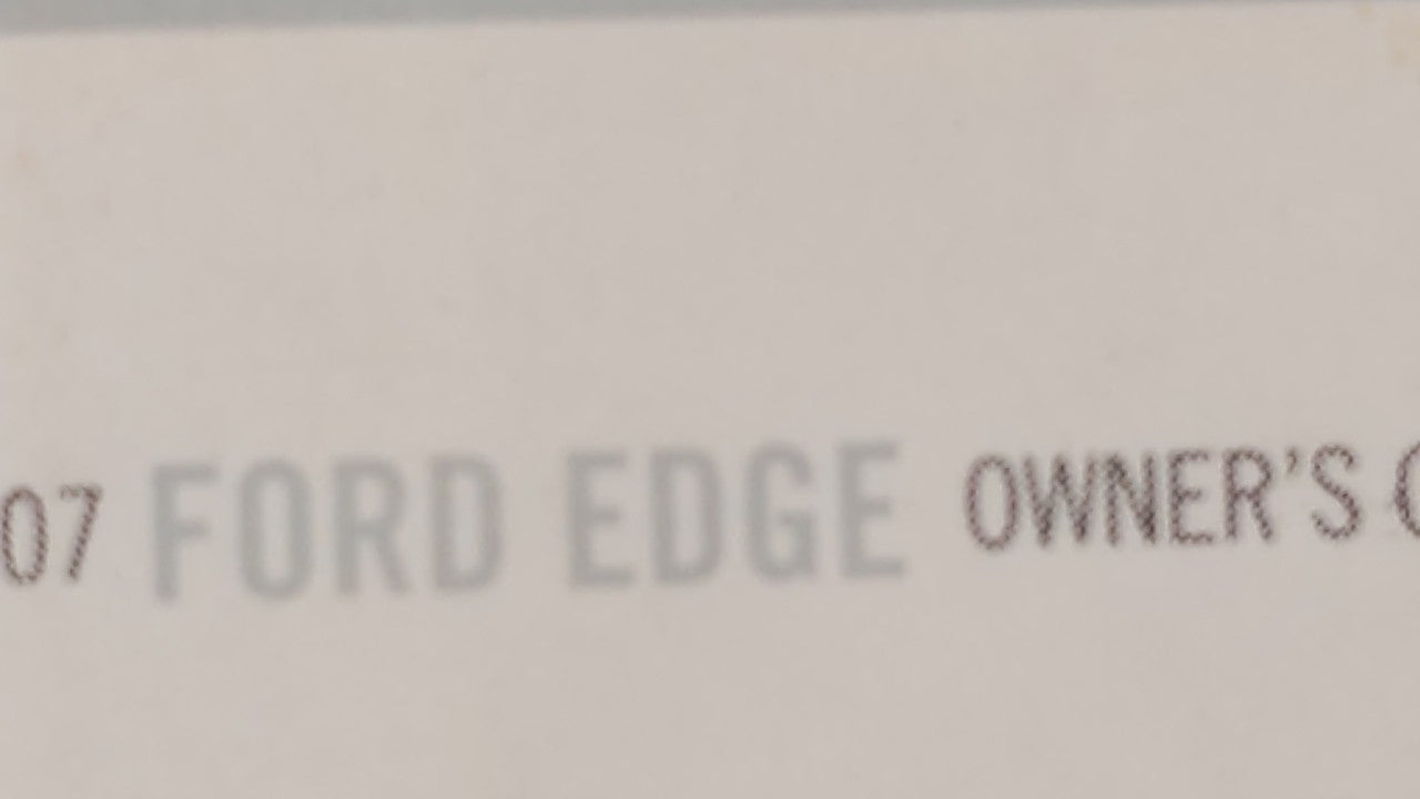 2007 Ford Edge Owners Manual Book Guide OEM Used Auto Parts - Oemusedautoparts1.com