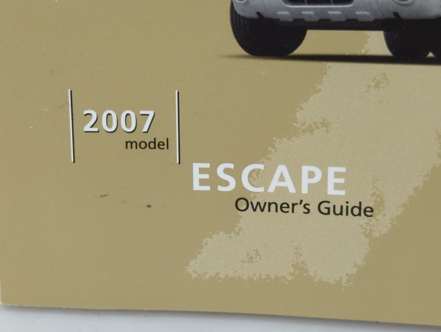 2007 Ford Escape Owners Manual Book Guide P/N:7L8J-19A321-AA OEM Used Auto Parts - Oemusedautoparts1.com