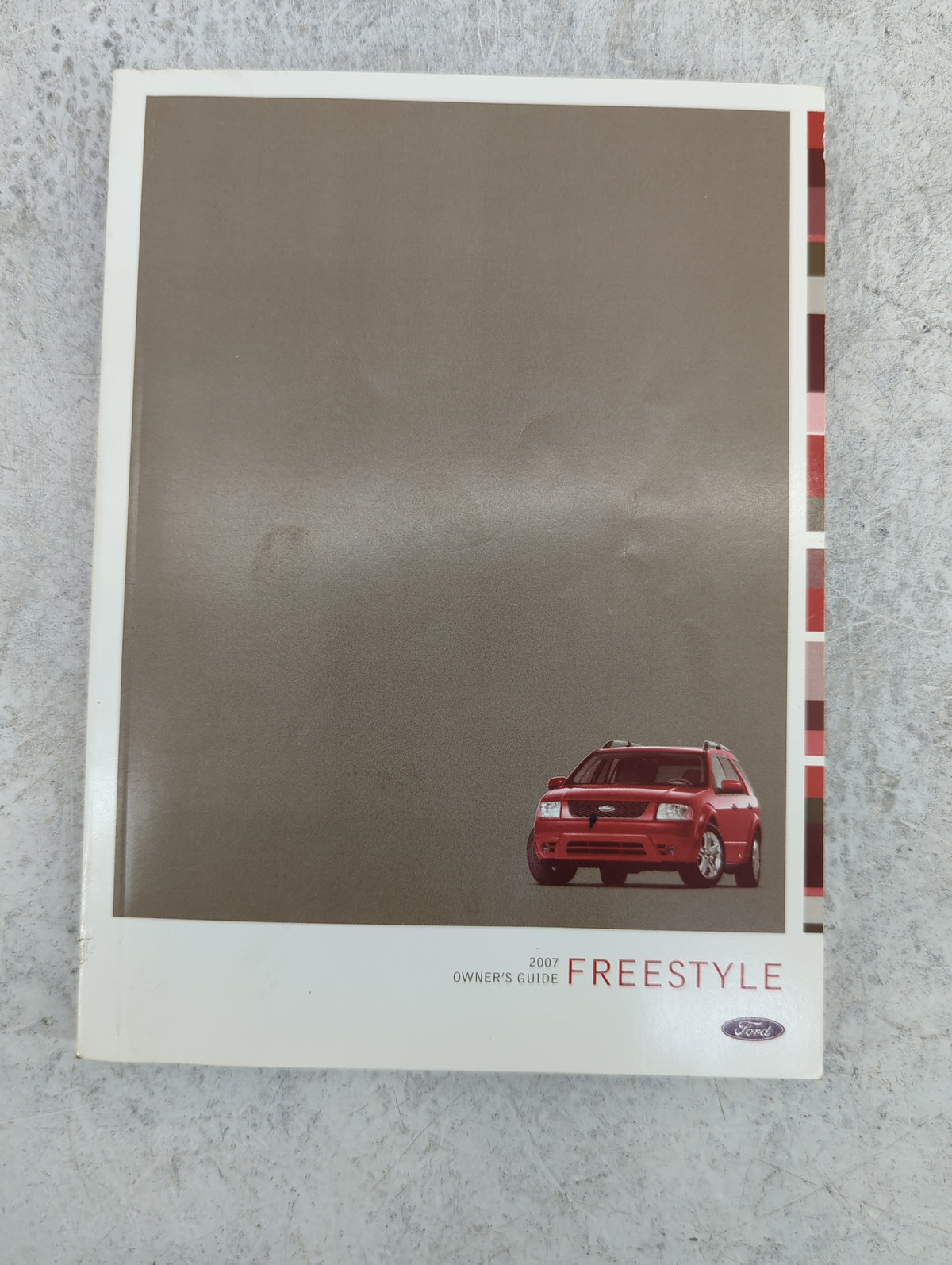 2007 Ford Freestyle Owners Manual Book Guide P/N:7F9J-19A321-AA OEM Used Auto Parts - Oemusedautoparts1.com