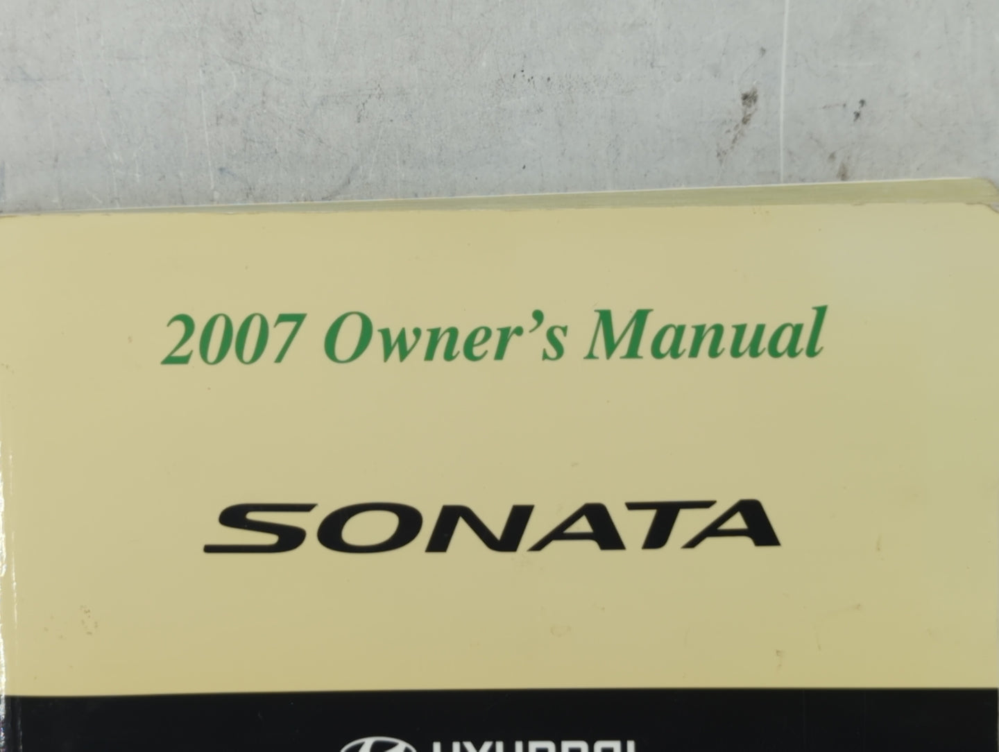 2007 Hyundai Sonata Owners Manual Book Guide P/N:A3K0-EU6N0 OEM Used Auto Parts - Oemusedautoparts1.com