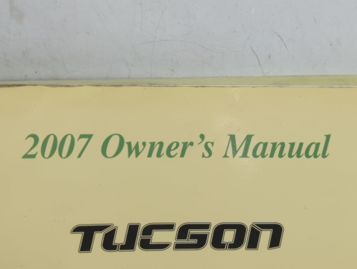 2007 Hyundai Tucson Owners Manual Book Guide P/N:A2E0-EU68C OEM Used Auto Parts - Oemusedautoparts1.com