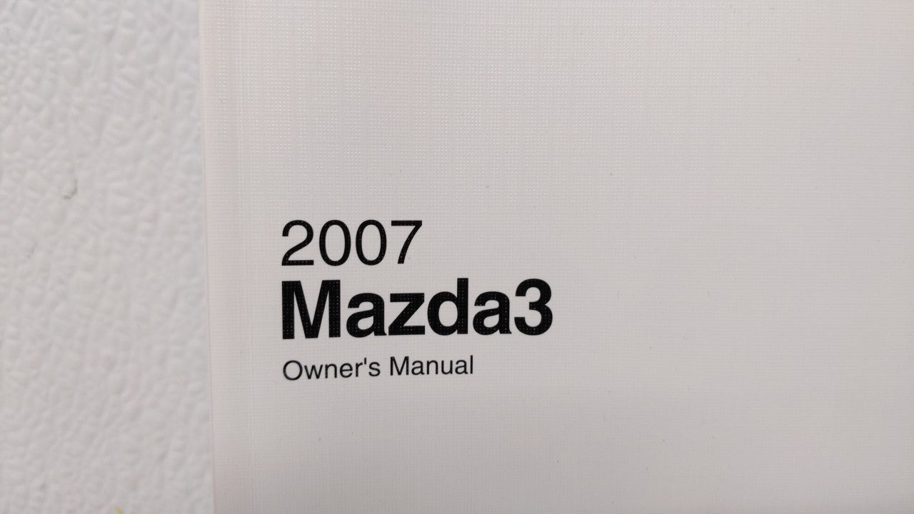 2007 Mazda 3 Owners Manual Book Guide OEM Used Auto Parts - Oemusedautoparts1.com