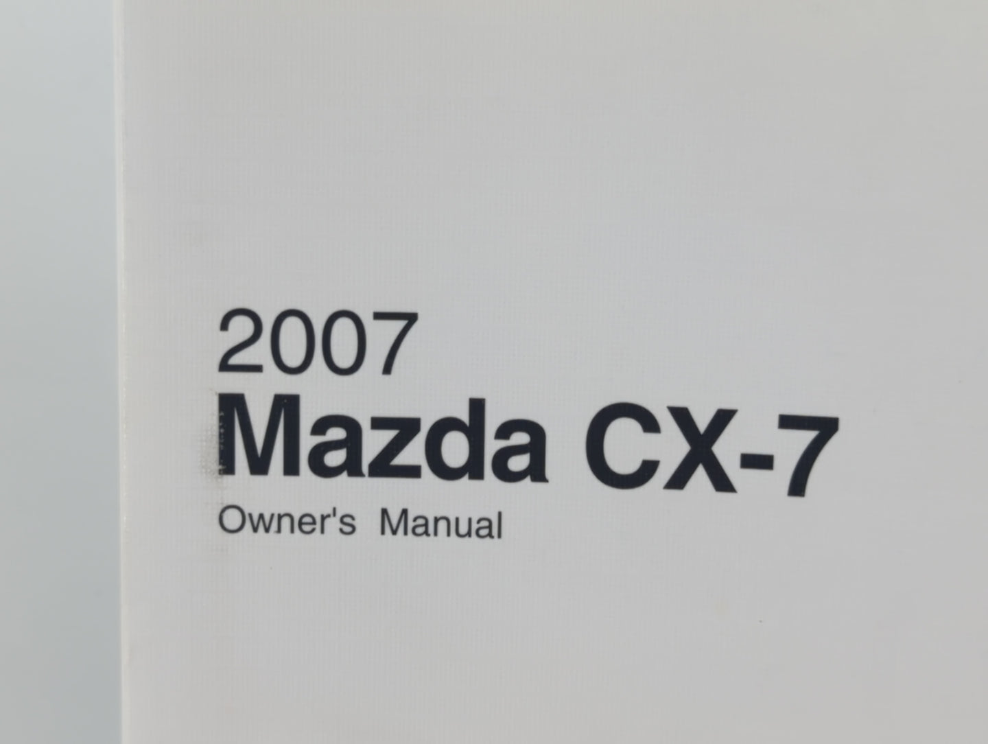 2007 Mazda Cx-7 Owners Manual Book Guide P/N:9999-95-080C-07 OEM Used Auto Parts - Oemusedautoparts1.com