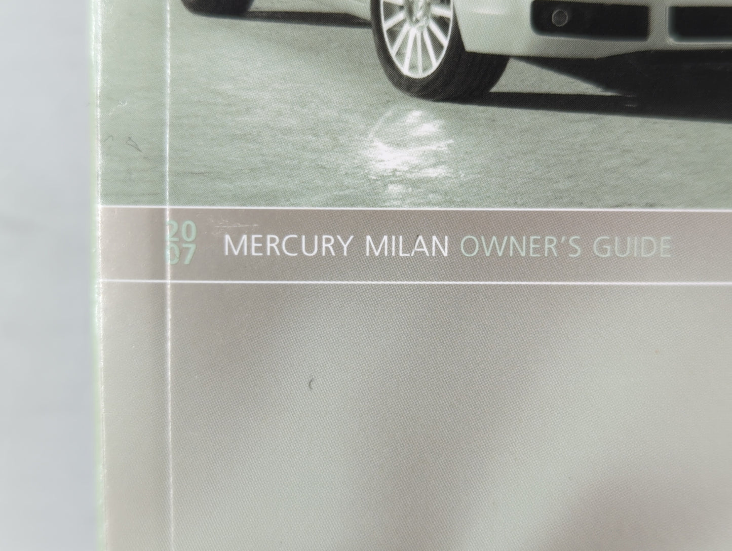 2007 Mercury Milan Owners Manual Book Guide OEM Used Auto Parts - Oemusedautoparts1.com