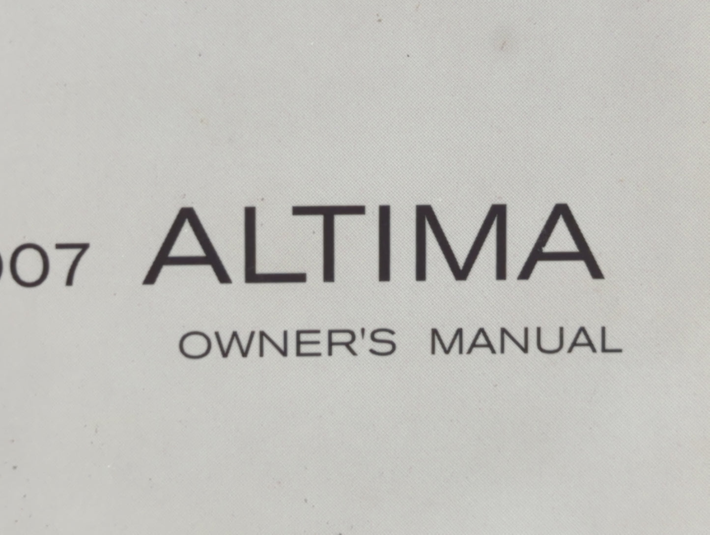 2007 Nissan Altima Owners Manual Book Guide OEM Used Auto Parts - Oemusedautoparts1.com