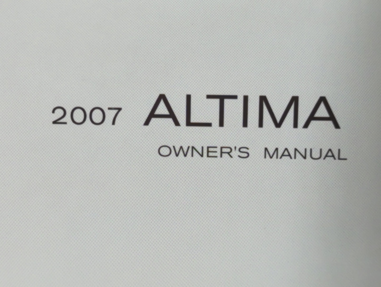 2007 Nissan Altima Owners Manual Book Guide P/N:OM7E-0L32U1 OEM Used Auto Parts - Oemusedautoparts1.com