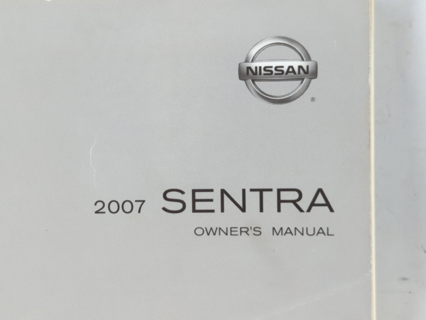 2007 Nissan Sentra Owners Manual Book Guide OEM Used Auto Parts - Oemusedautoparts1.com