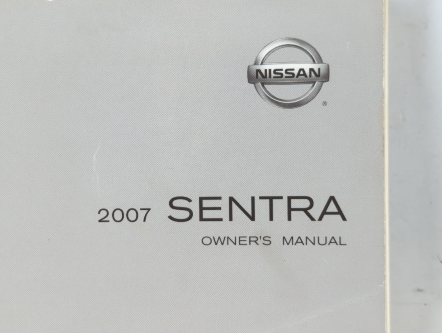 2007 Nissan Sentra Owners Manual Book Guide OEM Used Auto Parts - Oemusedautoparts1.com