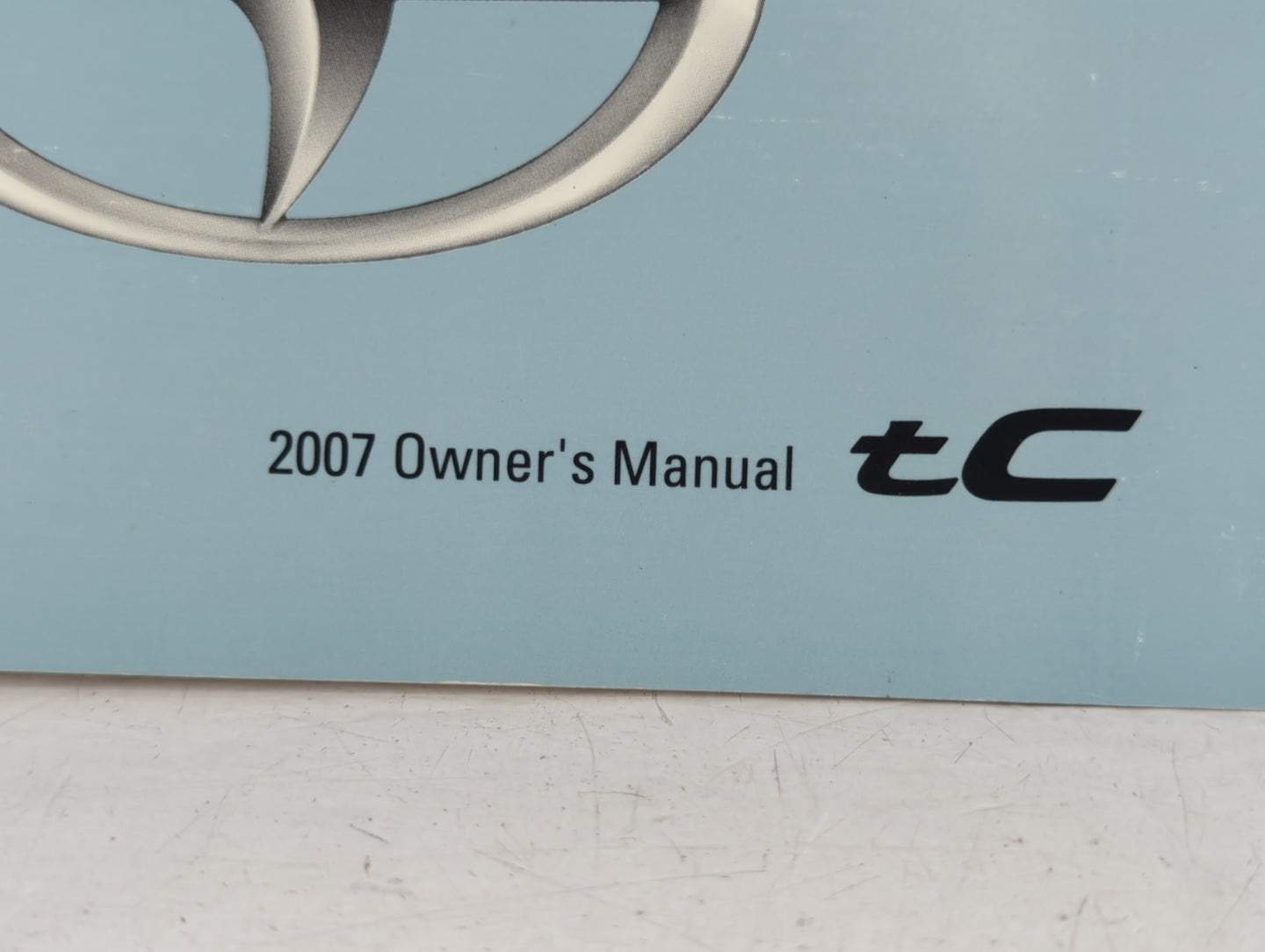 2007 Scion Tc Owners Manual Book Guide P/N:01999-21023 OEM Used Auto Parts - Oemusedautoparts1.com