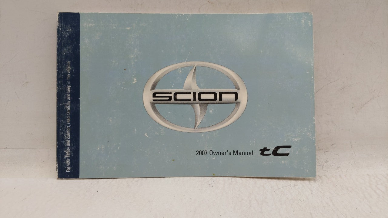 2007 Scion Tc Owners Manual Book Guide OEM Used Auto Parts - Oemusedautoparts1.com
