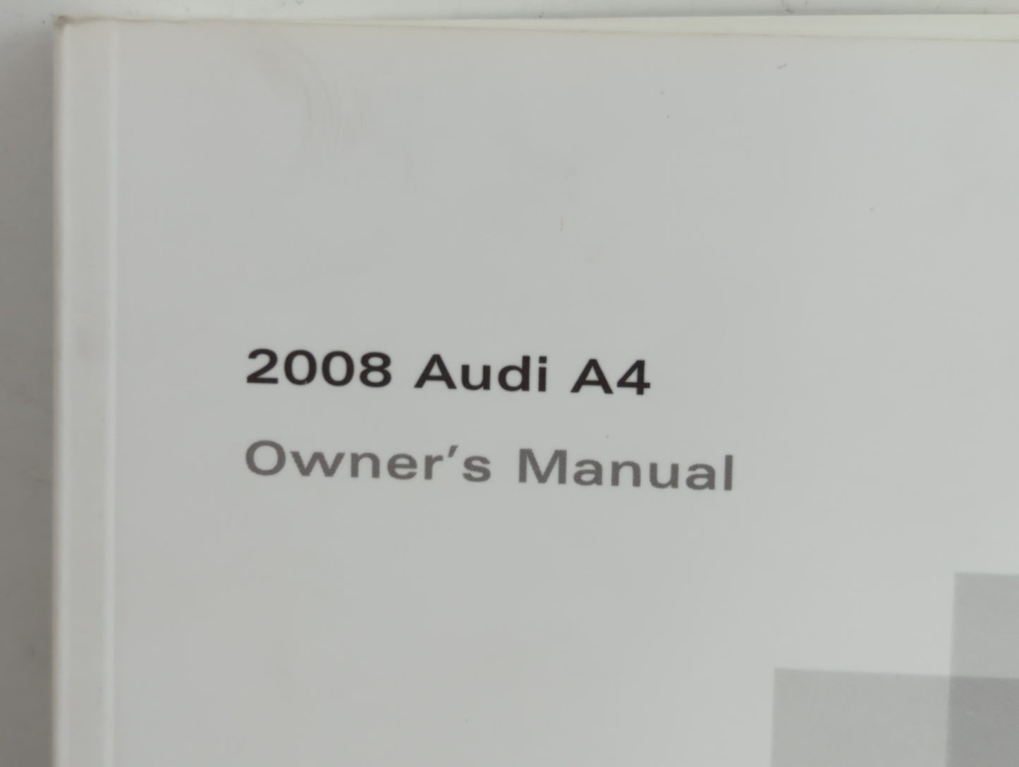 2008 Audi A4 Owners Manual Book Guide P/N:2815618EC23 OEM Used Auto Parts - Oemusedautoparts1.com