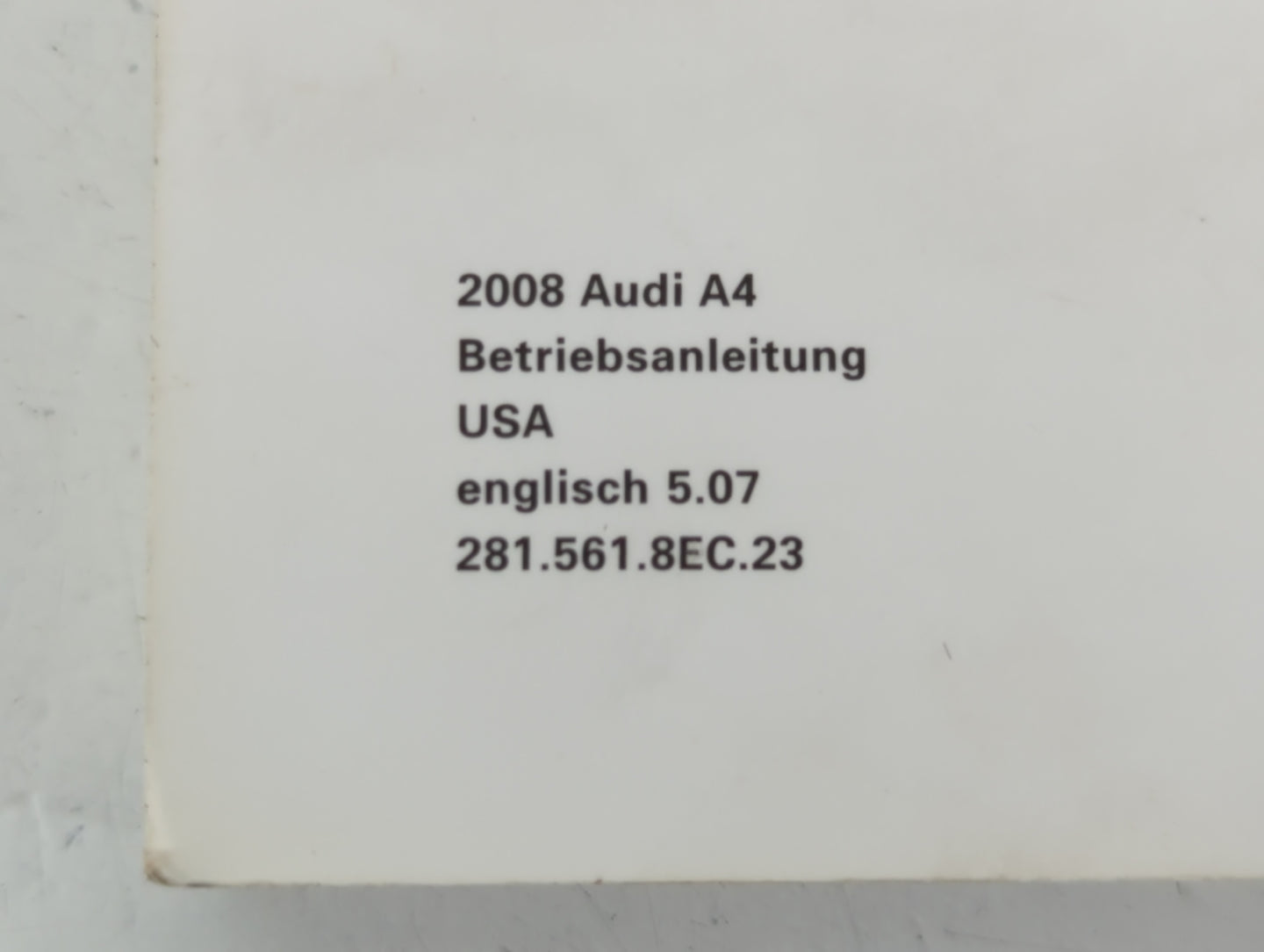 2008 Audi A4 Owners Manual Book Guide P/N:2815618EC23 OEM Used Auto Parts - Oemusedautoparts1.com