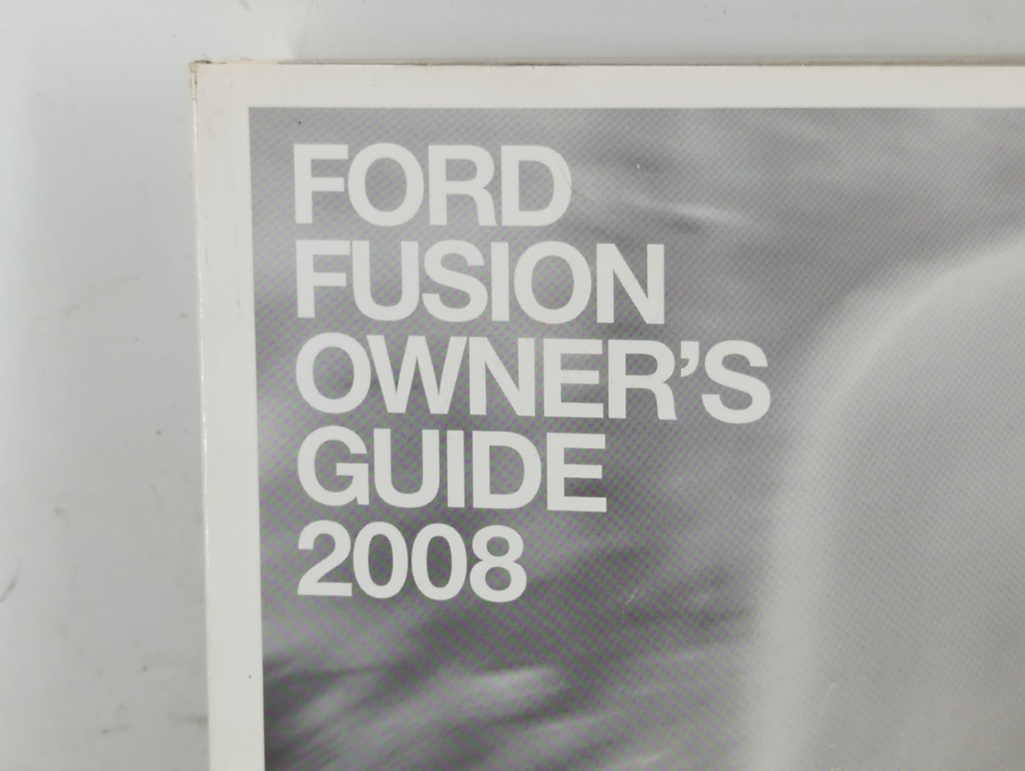 2008 Ford Fusion Owners Manual Book Guide OEM Used Auto Parts - Oemusedautoparts1.com