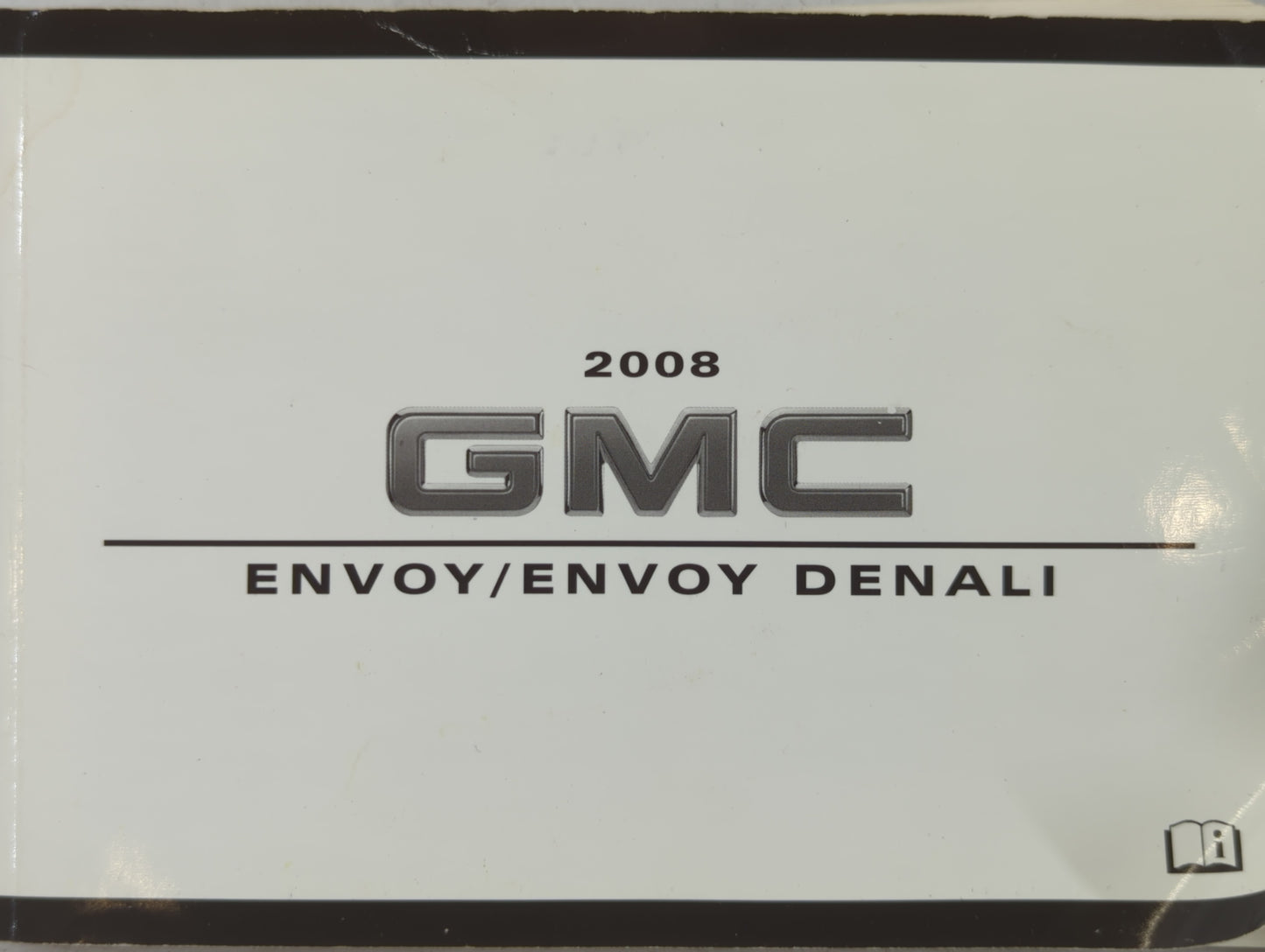 2008 Gmc Envoy Owners Manual Book Guide P/N:15912670 A OEM Used Auto Parts - Oemusedautoparts1.com