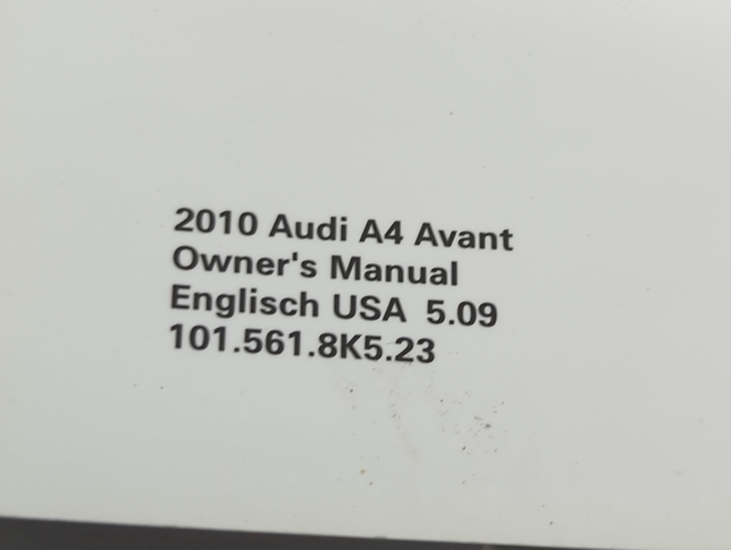 2010 Audi A4 Owners Manual Book Guide P/N:101.561.8K5.23 OEM Used Auto Parts - Oemusedautoparts1.com