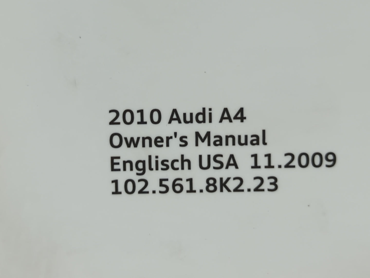 2010 Audi A4 Owners Manual Book Guide OEM Used Auto Parts - Oemusedautoparts1.com