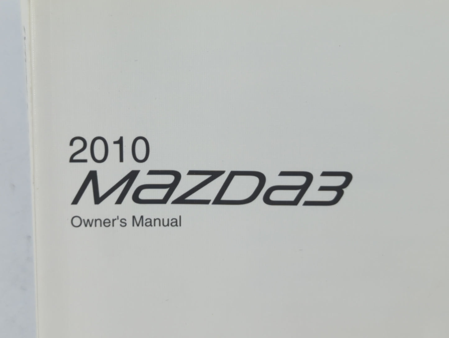 2010 Mazda 3 Owners Manual Book Guide P/N:9999-95-038C-10R4 OEM Used Auto Parts - Oemusedautoparts1.com