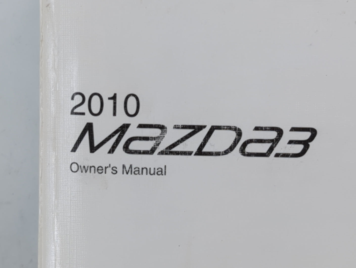 2010 Mazda 3 Owners Manual Book Guide P/N:9999-EC-038C-10R4 OEM Used Auto Parts - Oemusedautoparts1.com
