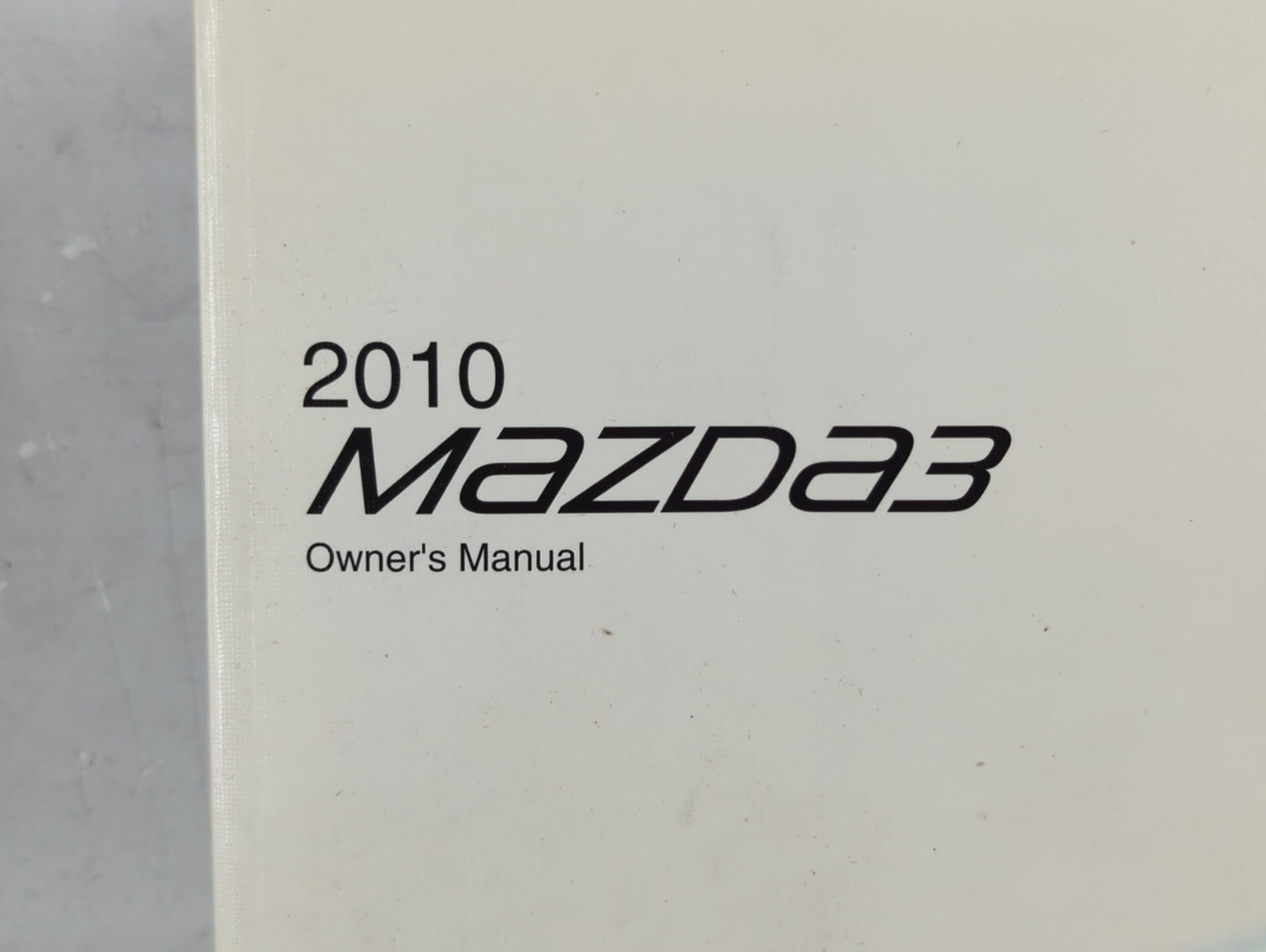 2010 Mazda 3 Owners Manual Book Guide P/N:8AD4-EA-09A OEM Used Auto Parts - Oemusedautoparts1.com