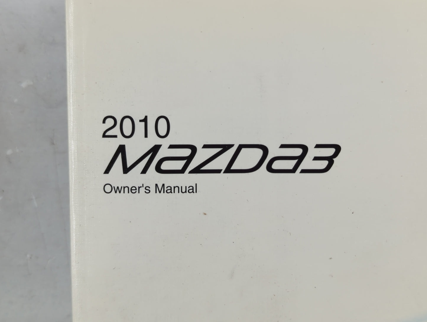 2010 Mazda 3 Owners Manual Book Guide P/N:8AD4-EA-09A OEM Used Auto Parts - Oemusedautoparts1.com