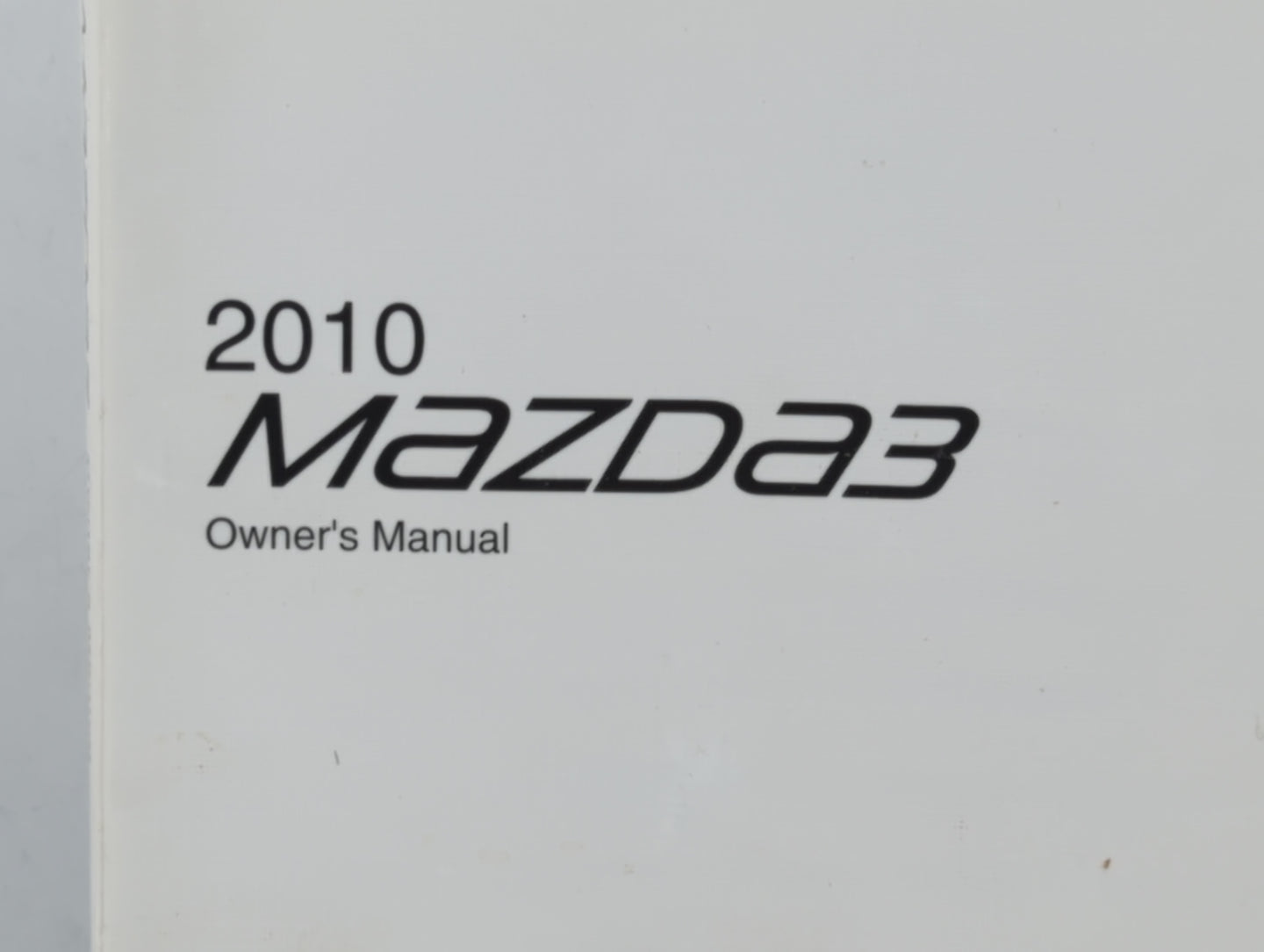 2010 Mazda 3 Owners Manual Book Guide P/N:9999-95-038C-10R3 8AR3-EA-09E OEM Used Auto Parts - Oemusedautoparts1.com