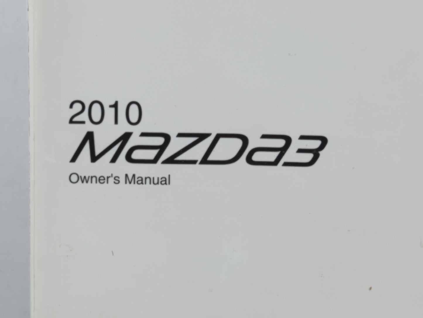 2010 Mazda 3 Owners Manual Book Guide P/N:9999-95-038C-10R3 8AR3-EA-09E OEM Used Auto Parts - Oemusedautoparts1.com