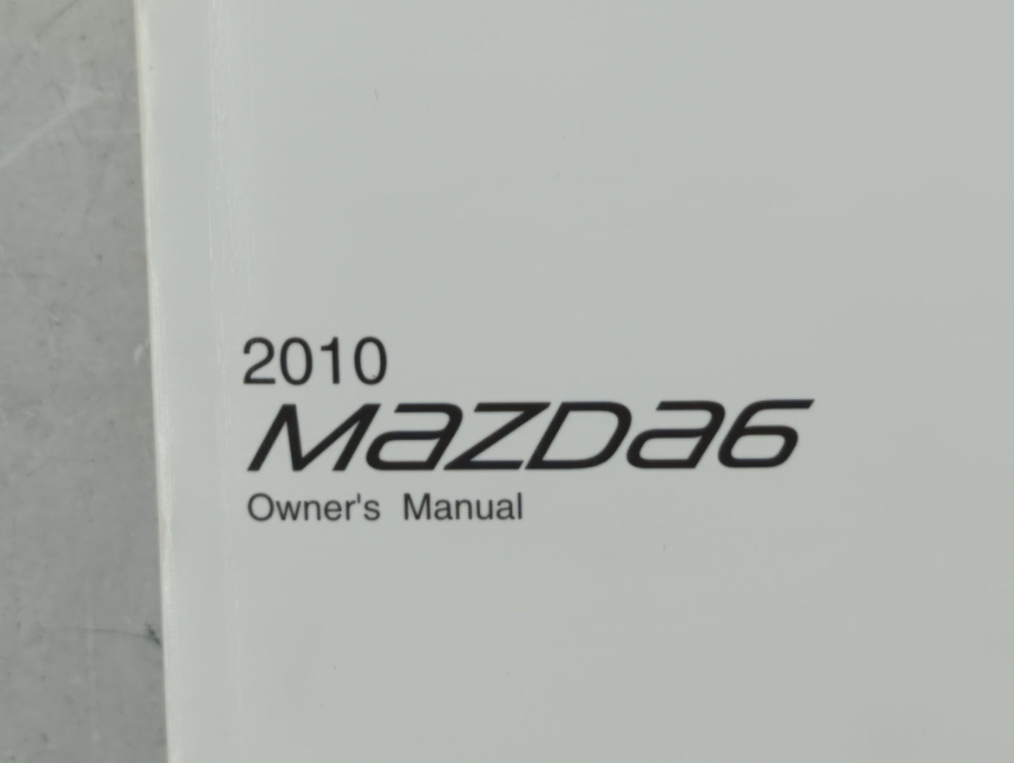 2010 Mazda 6 Owners Manual Book Guide OEM Used Auto Parts - Oemusedautoparts1.com